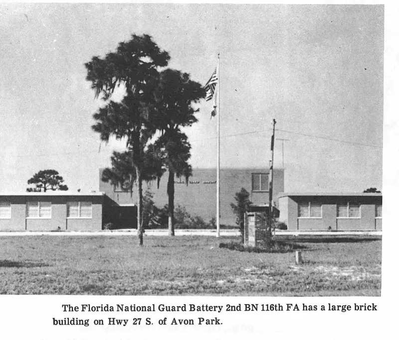 The Florida National Guard Battery 2nd BN 116th FA has a large brick building on Hwy 27 S. of Avon Park
